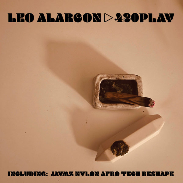 Leo Alarcon - 420 Play [NT115]